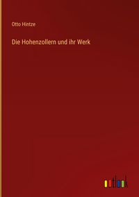 Produktbild: Die Hohenzollern und ihr Werk