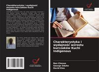 Produktbild: Charakterystyka i wydajno&iquest;&iquest; wzrostu kurczak&oacute;w Kuchi Indigenous