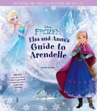 Produktbild: Bazaldua, B: Disney Frozen: Elsa and Anna's Guide to Arendel