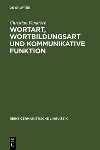 Produktbild: Wortart, Wortbildungsart und kommunikative Funktion