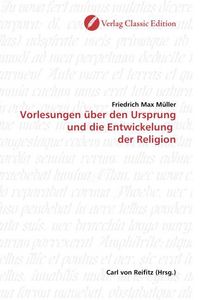 Produktbild: M&uuml;ller, F: Vorlesungen &uuml;ber den Ursprung und die Entwickelun
