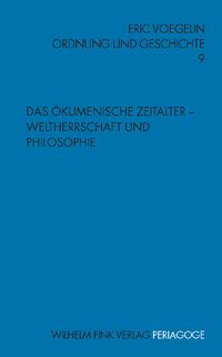 Produktbild: Das &Ouml;kumenische Zeitalter - Weltherrschaft und Philosophie