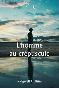 Produktbild: L'homme au cr&eacute;puscule