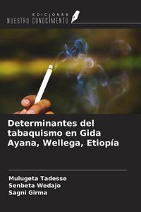 Produktbild: Determinantes del tabaquismo en Gida Ayana, Wellega, Etiop&iacute;a