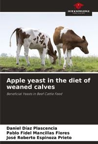 Produktbild: Apple yeast in the diet of weaned calves