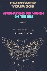 Produktbild: Empower Your 30s: Affirmations for Women on the Rise