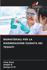Produktbild: Biomateriali Per La Rigenerazione Guidata Dei Tessuti