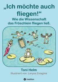 Produktbild: Ich m&ouml;chte auch fliegen! (Kinderbuch f&uuml;r Erst- und Vorleser)