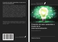 Produktbild: Creaci&oacute;n de valor sostenible a trav&eacute;s de la internacionalizaci&oacute;n