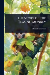 Produktbild: The Story of the Teasing Monkey