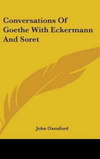 Produktbild: Conversations Of Goethe With Eckermann And Soret