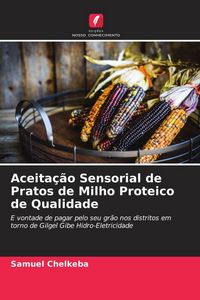 Produktbild: Aceita&ccedil;&atilde;o Sensorial de Pratos de Milho Proteico de Qualidade