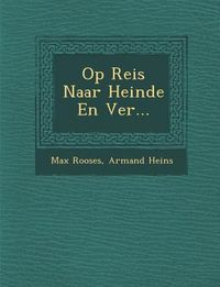 Produktbild: Op Reis Naar Heinde En Ver...