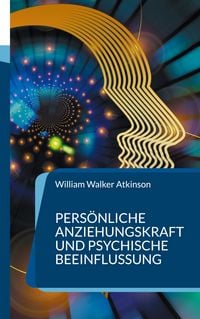 Produktbild: Pers&ouml;nliche Anziehungskraft und psychische Beeinflussung