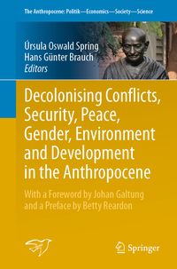 Produktbild: Decolonising Conflicts, Security, Peace, Gender, Environment and Development in the Anthropocene