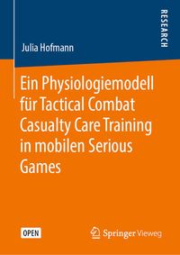 Bild vom Artikel Ein Physiologiemodell für Tactical Combat Casualty Care Training in mobilen Serious Games vom Autor Julia Hofmann