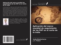 Produktbild: Aplicaci&oacute;n del marco mundial de seguimiento de las ENT en el norte de la India