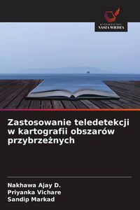 Produktbild: Zastosowanie teledetekcji w kartografii obszar&oacute;w przybrze&iquest;nych