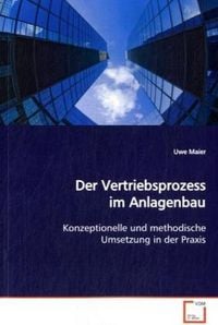Produktbild: Maier, U: Der Vertriebsprozess im Anlagenbau