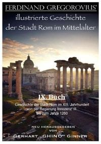 Produktbild: Ferinand Gregorovius' illustrierte Geschichte der Stadt Rom im Mittelalter, IX. Buch
