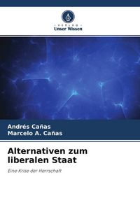 Produktbild: Alternativen zum liberalen Staat