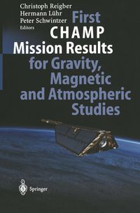 Produktbild: First CHAMP Mission Results for Gravity, Magnetic and Atmospheric Studies