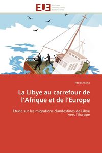 Produktbild: La Libye au carrefour de l'Afrique et de l'Europe
