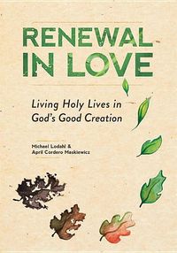 Produktbild: Renewal in Love: Living Holy Lives in God's Good Creation