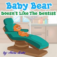 Produktbild: Baby Bear Doesn't Like The Dentist