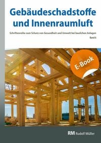 Produktbild: Geb&auml;udeschadstoffe und Innenraumluft, Band 6: Emissionsarme Bauprodukte, Emissionen aus Holz, Konservierungsmittel - E-Book (PDF)