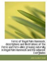 Produktbild: Ferns of Royal Palm Hammock, Descriptions and Illustrations of the Ferns and Fern-Allies Growing Nat