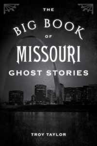 Produktbild: The Big Book of Missouri Ghost Stories