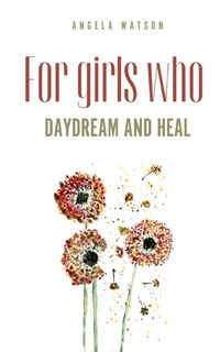 Produktbild: For girls who daydream and heal