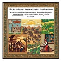 Produktbild: Die Schildb&uuml;rger anno dazumal - Sonderedition