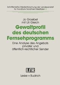 Produktbild: Gewaltprofil des deutschen Fernsehprogramms