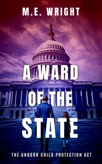 Produktbild: A Ward of the State (The Unborn Child Protection Act, #3)
