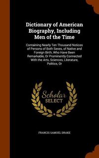 Produktbild: Dictionary of American Biography, Including Men of the Time