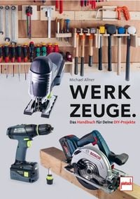Produktbild: Werkzeuge. Das Handbuch f&uuml;r Deine DIY-Projekte