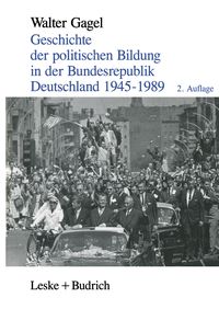 Produktbild: Geschichte der politischen Bildung in der Bundesrepublik Deutschland 1945&ndash;1989