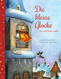 Produktbild: Die kleine Glocke, die nicht l&auml;uten wollte