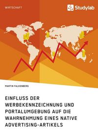 Produktbild: Einfluss der Werbekennzeichnung und Portalumgebung auf die Wahrnehmung eines Native Advertising-Artikels