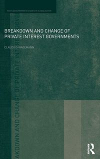 Produktbild: Breakdown and Change of Private Interest Governments