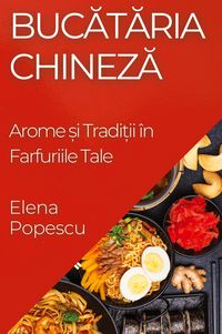 Produktbild: Buc&iquest;t&iquest;ria Chinez&iquest;