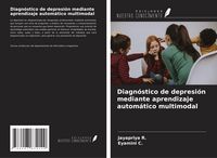Produktbild: Diagn&oacute;stico de depresi&oacute;n mediante aprendizaje autom&aacute;tico multimodal