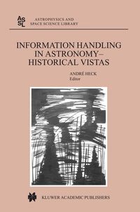 Produktbild: Information Handling in Astronomy - Historical Vistas
