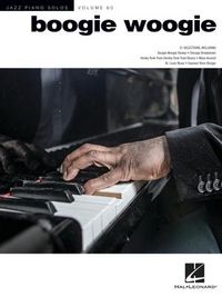 Produktbild: Boogie Woogie: Jazz Piano Solos - Vol 60 Intermediate Jazz Piano Sheet Music Book for Adults and Students 22 Classic Boogie Woogie and Swing Pieces with Chord Symbols for Performance and Practice