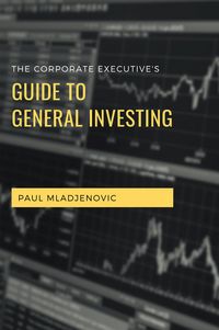 Produktbild: The Corporate Executive's Guide to General Investing