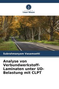 Produktbild: Analyse von Verbundwerkstoff-Laminaten unter UD-Belastung mit CLPT