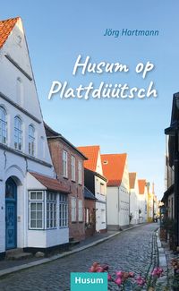 Produktbild: Husum op Plattd&uuml;&uuml;tsch