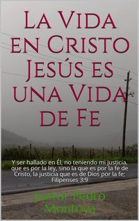 Produktbild: La Vida en Cristo Jes&uacute;s es una Vida de Fe